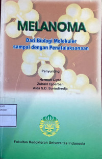 Image of MELANOMA DARI BIOLOGI MOLEKULER SAMPAI DENGAN PENATALAKSANAAN